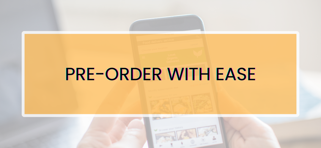 Pre-Order with Ease